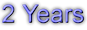2 Years